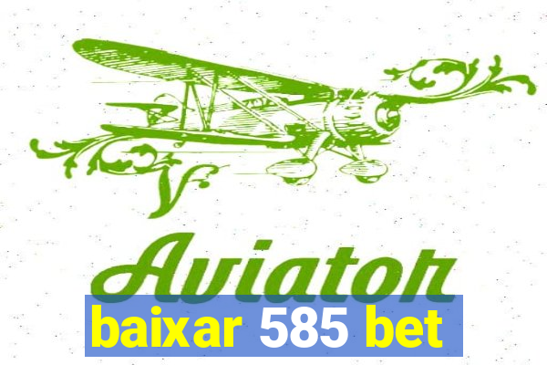 baixar 585 bet