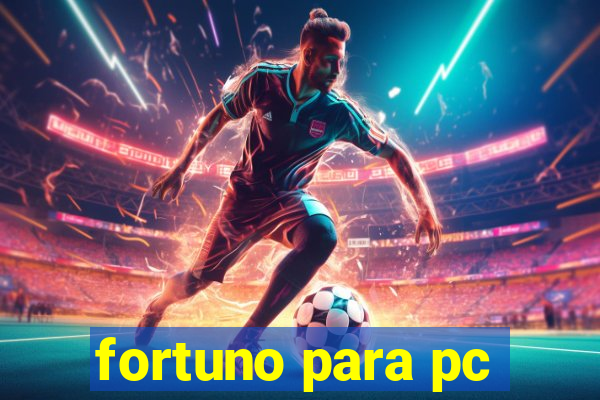 fortuno para pc