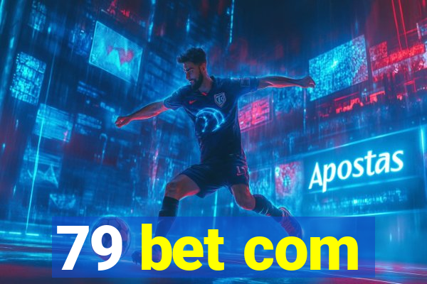 79 bet com