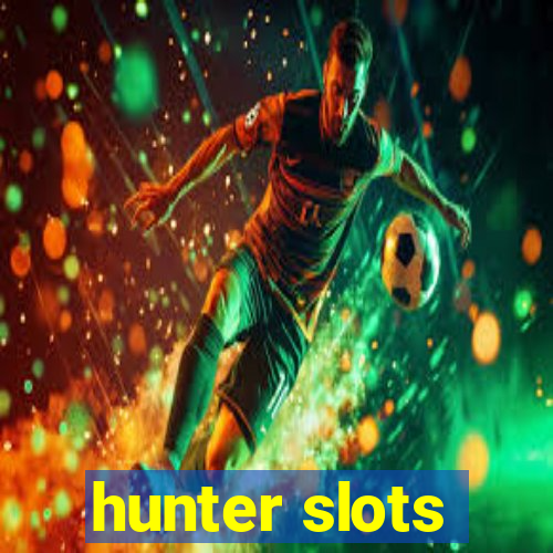 hunter slots