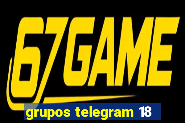 grupos telegram 18