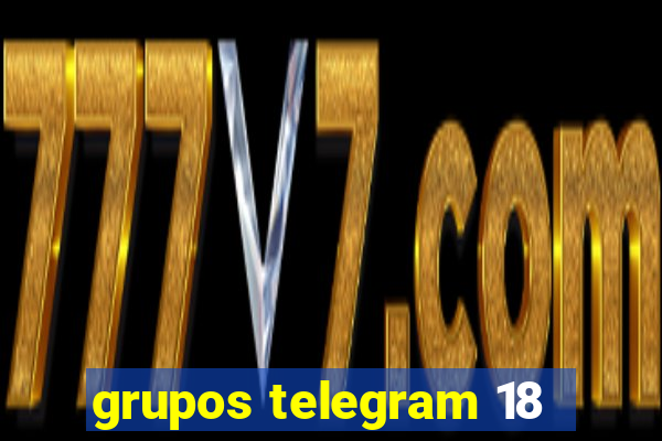 grupos telegram 18