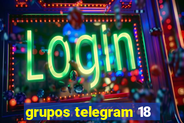 grupos telegram 18