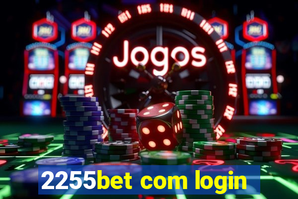 2255bet com login