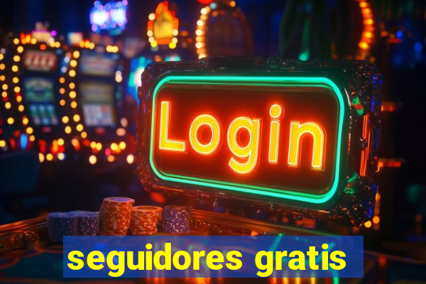 seguidores gratis