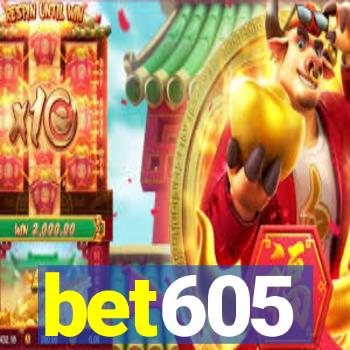 bet605