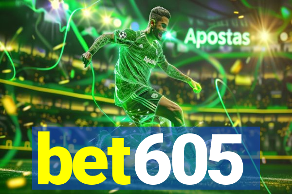 bet605