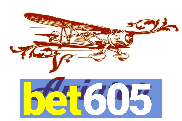 bet605