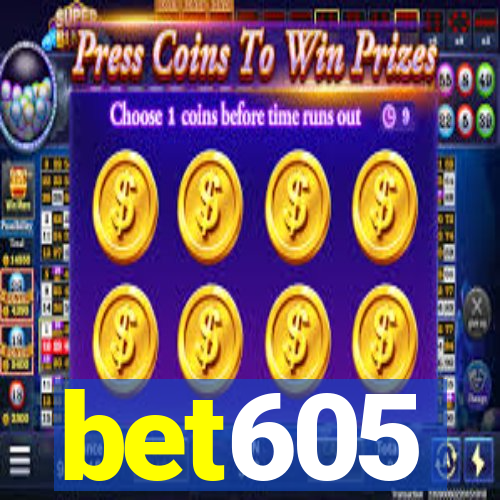 bet605