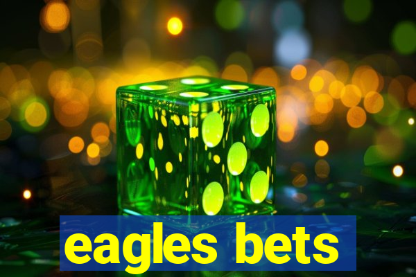 eagles bets