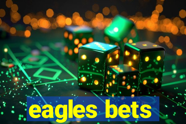 eagles bets