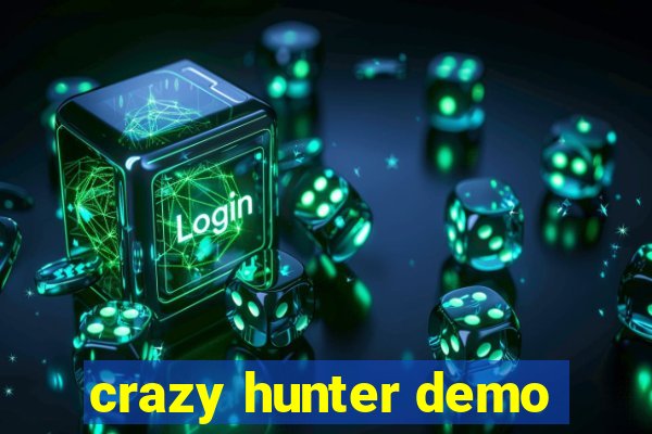 crazy hunter demo