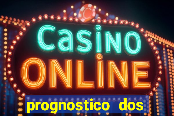 prognostico dos jogos de hoje