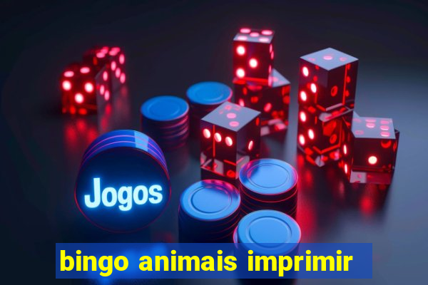 bingo animais imprimir