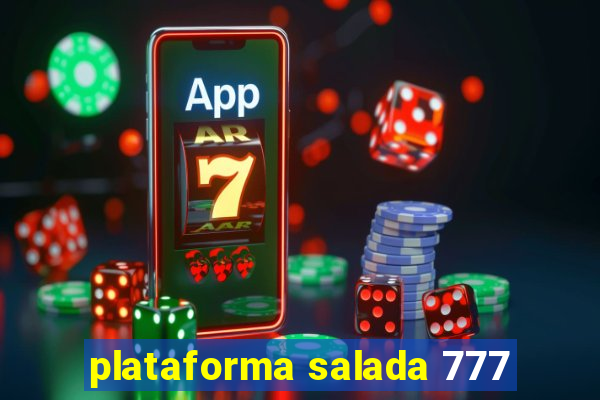 plataforma salada 777