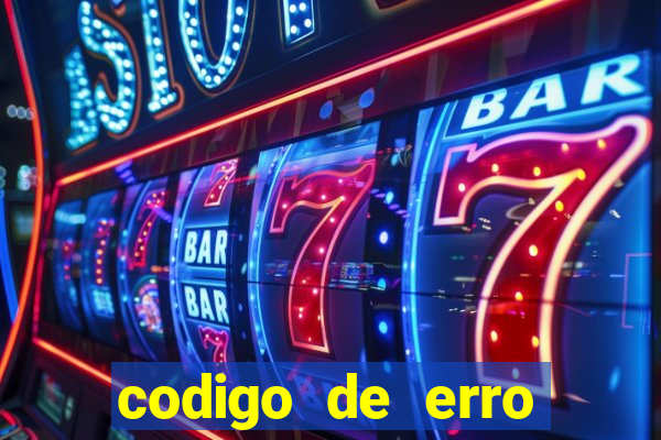 codigo de erro s105 bet365