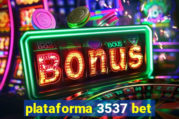 plataforma 3537 bet