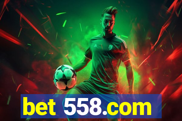 bet 558.com