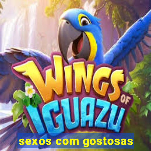 sexos com gostosas