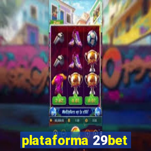 plataforma 29bet