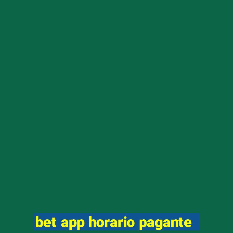 bet app horario pagante