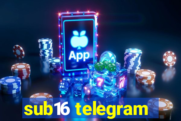 sub16 telegram