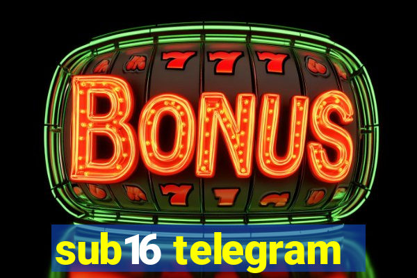 sub16 telegram