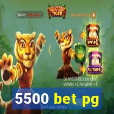 5500 bet pg