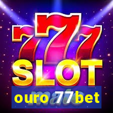 ouro 77bet