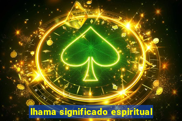 lhama significado espiritual