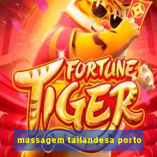 massagem tailandesa porto