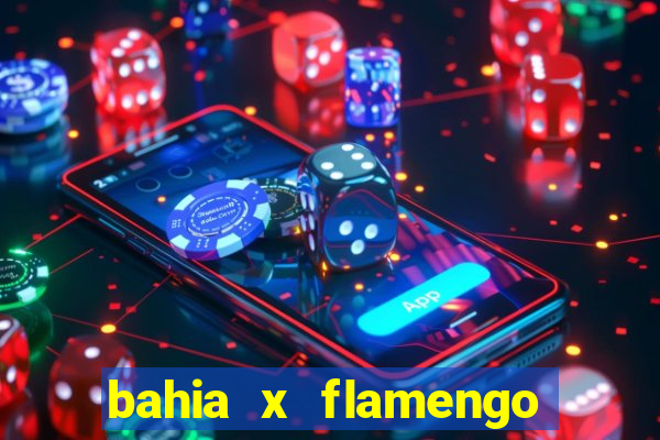 bahia x flamengo ao vivo hd