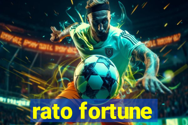 rato fortune