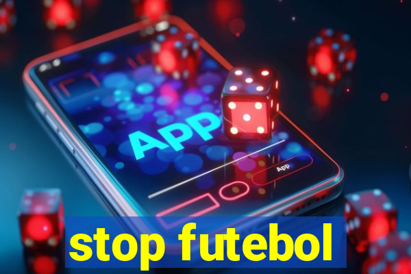 stop futebol