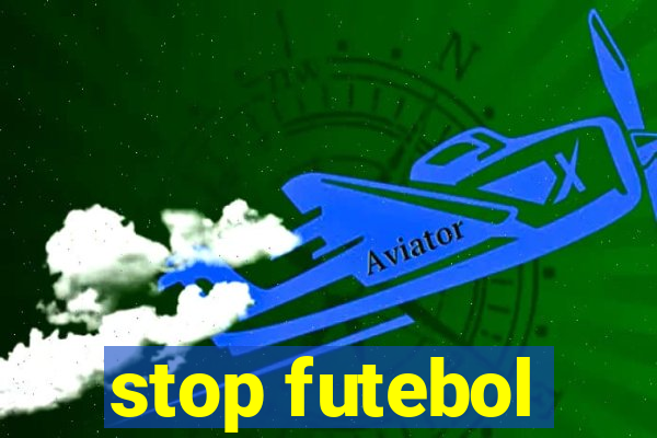 stop futebol