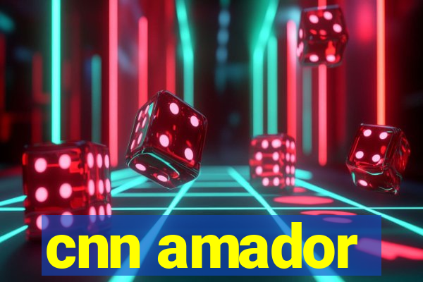 cnn amador