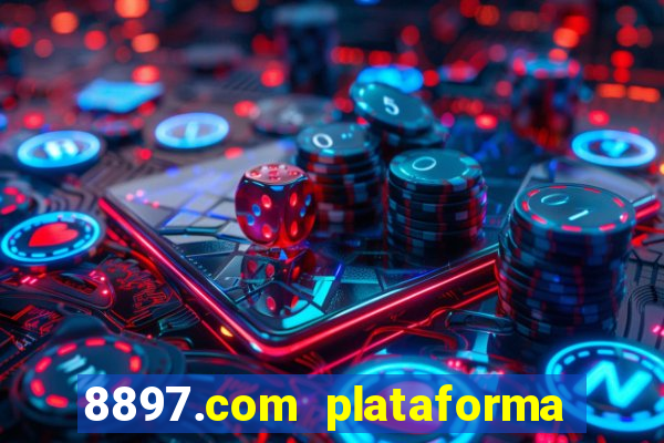 8897.com plataforma de jogos