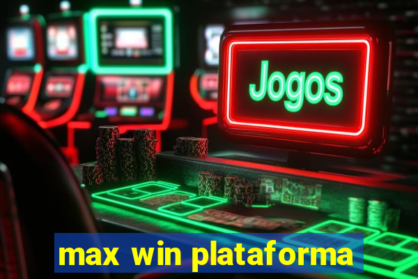 max win plataforma