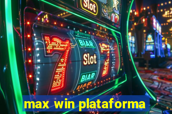 max win plataforma