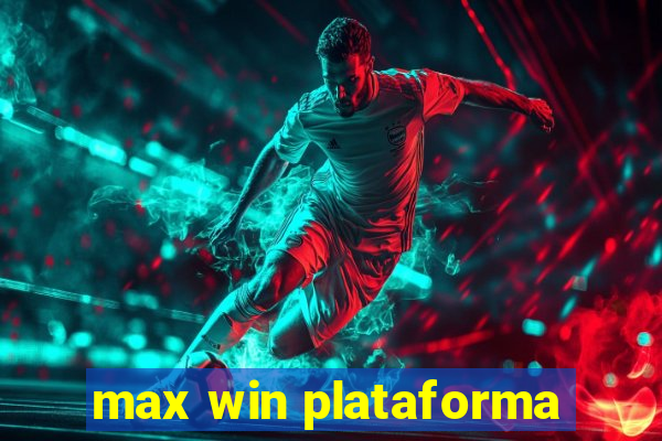 max win plataforma