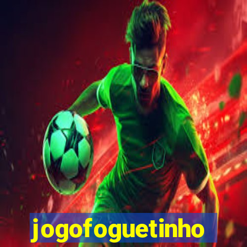 jogofoguetinho