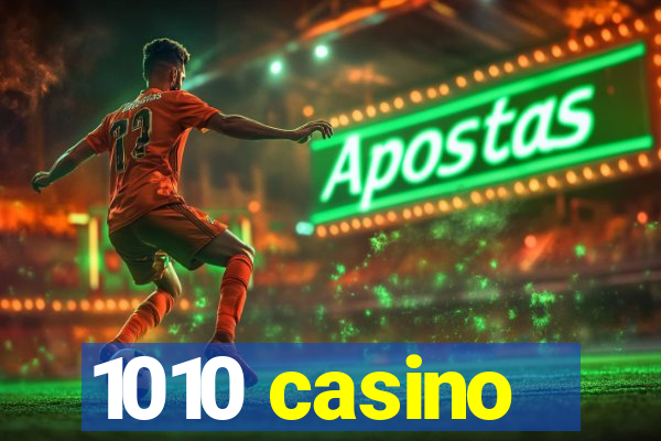 1010 casino