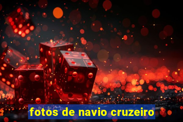 fotos de navio cruzeiro