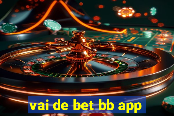 vai de bet bb app