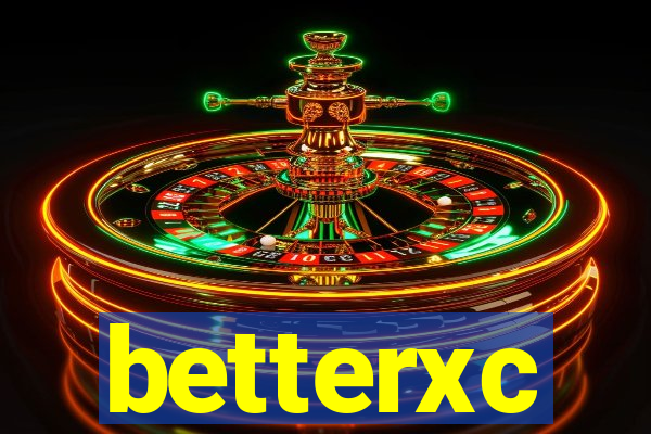 betterxc