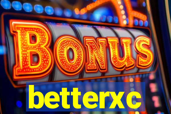 betterxc