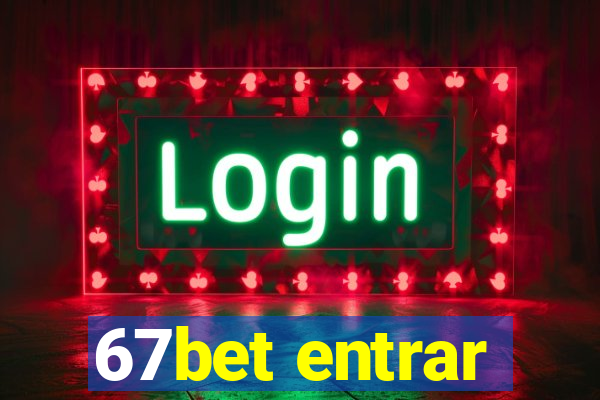 67bet entrar