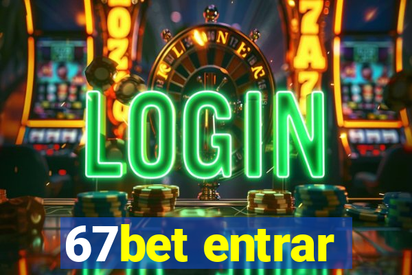 67bet entrar