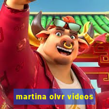 martina olvr videos