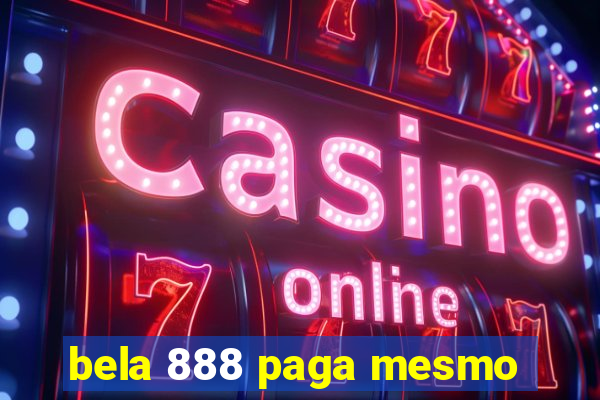 bela 888 paga mesmo